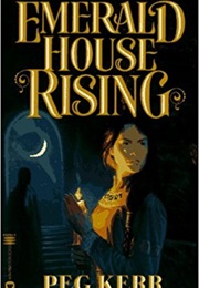 Emerald House Rising (Peg Kerr)
