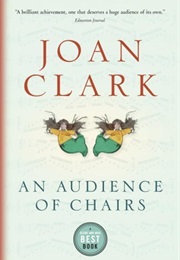 An Audience of Chairs (Joan Clark)