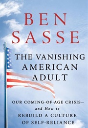 The Vanishing American Adult (Ben Sasse)