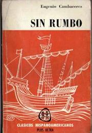 Sin Rumbo, by Eugenio Cambaceres