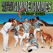 Me First and the Gimme Gimmes...Go Down Under