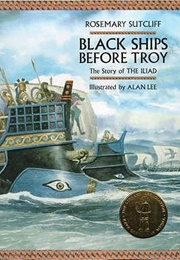 Black Ships Before Troy (Sutcliff, Rosemary)