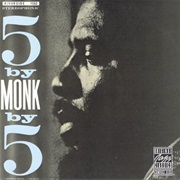 Thelonious Monk - 5 by Monk by 5