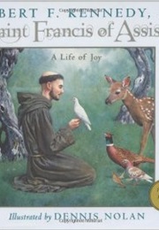 Saint Francis of Assisi: A Life of Joy (Robert F. Kennedy Jr.)