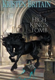 The High King&#39;s Tomb (Kristen Britain)