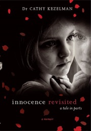 Innocence Revisited: A Tale in Parts (Cathy Kezelman)
