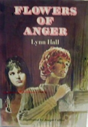 Flowers of Anger (Lynn Hall)