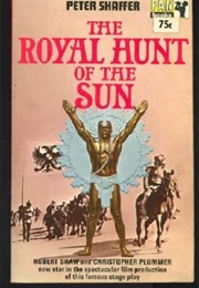 The Royal Hunt of the Sun (Peter Shaffer)