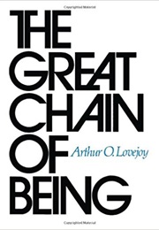 The Great Chain of Being (Arthur O. Lovejoy)