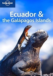 Ecuador and the Galapagos Islands (Lonely Planet)