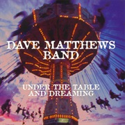 Dave Matthews Band- Under the Table and Dreaming