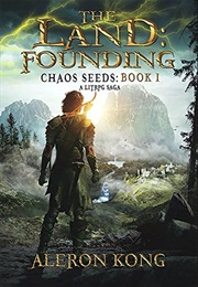 The Land Founding Chaos Seeds Book 1 (Aleron Kong)