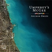 Umphrey&#39;s McGee - Anchor Drops