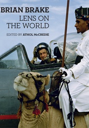 Brian Brake: Lens on the World (Athol McCredie)