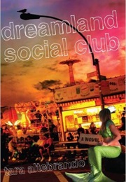 Dreamland Social Club (Tara Altebrando)