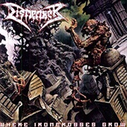 Dismember - Where the Iron Crosses Grow