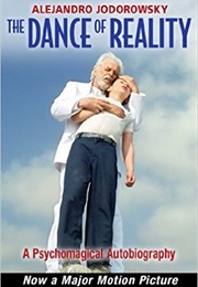 The Dance of Reality (Alejandro Jodorowsky)