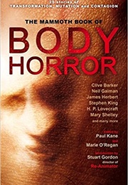 Mammoth Book of Body Horror (Marie O&#39;Regan)