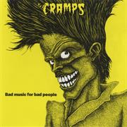 Cramps - Bad Music for Bad People