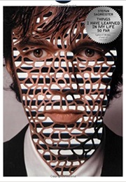 Things I Have Learned in My Life So Far (Stefan Sagmeister)