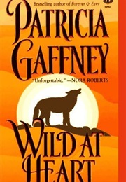 Wild at Heart (Patricia Gaffney)
