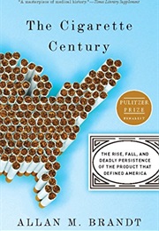The Cigarette Century (Allan M. Brandt)