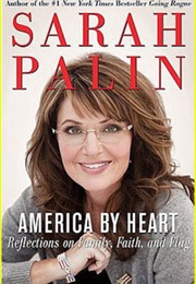 America by Heart: Reflections on Family, Faith, and Flag (Sarah Palin)