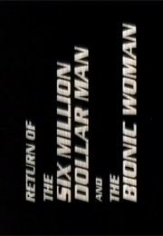 Return of the Six Million Dollar Man and the Bionic Woman (1987)