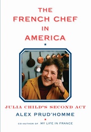 The French Chef in America (Alex Prud'homme)