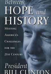 Between Hope and History: Meeting America's Challenges for the 21st Century (Bill Clinton)