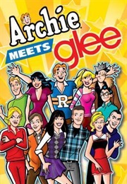 Archie Meets Glee (Roberto Aguirre-Sacasa)