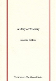 A Story of Witchery (Jennifer Calkins)