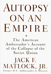 Autopsy on an Empire (Jack F. Matlock Jr.)