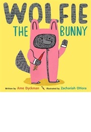 Wolfie the Bunny (Ame Dyckman)
