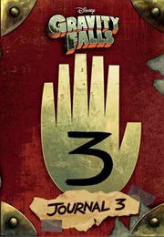 Gravity Falls: Journal 3 (Alex Hirsch and Rob Renzetti)