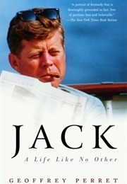 Jack: A Life Like No Other (Geoffrey Perret)