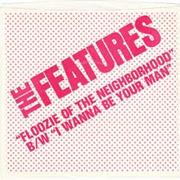 The Features - Floozie of the Neighborhood