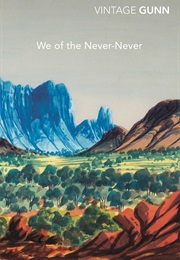 We of the Never Never (Jeannie Gunn)