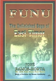 Funu: The Unfinished Saga of East Timor (Jose Ramos-Horta)