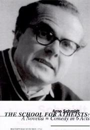 The School for Atheists (Arno Schmidt)
