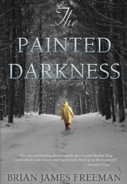The Painted Darkness (Brian James Freeman)
