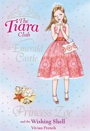 Princess Zoe and the Wishing Shell (Vivan French)