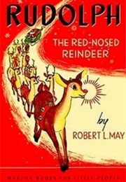 Rudolph the Red-Nosed Reindeer (Robert L. May)