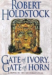 Gate of Ivory, Gate of Horn (Robert Holdstock)