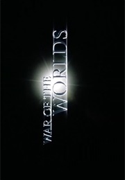 War of the Worlds. (2005)