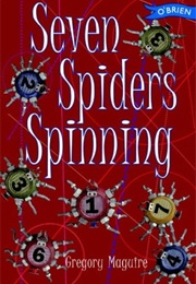 Seven Spiders Spinning (Gregory Maguire)