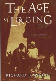 The Age of Longing (Richard B. Wright)