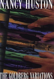 The Goldberg Variations (Nancy Huston)