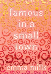 Famous in a Small Town (Emma Mills)