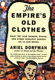 The Empire's Old Clothes (Ariel Dorfman)